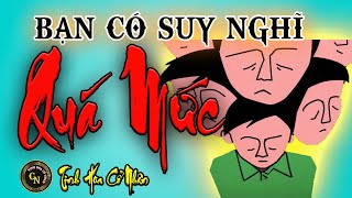 5 Kiểu Suy Nghĩ Dễ Khiến Bạn Lo Lắng Quá Mức