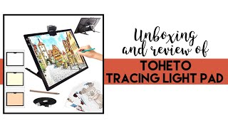 Unboxing and Review of Toheto Tracing Light Pad, A3 size