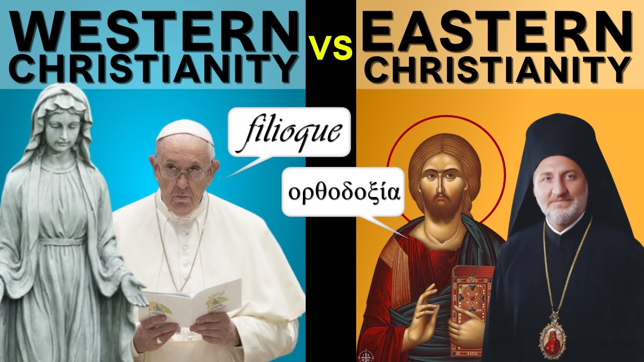 Western Christianity Vs Eastern Christianity - YouTube