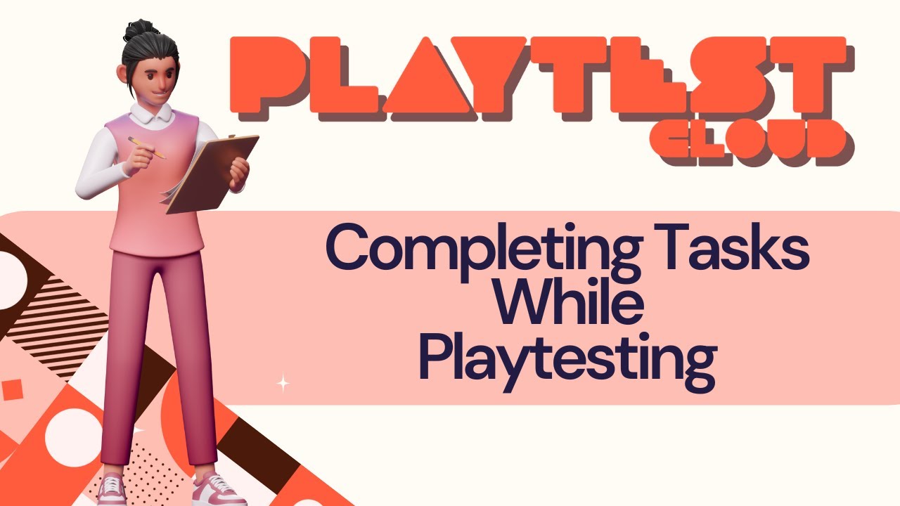 Completing Tasks While Playtesting Youtube