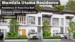 Mandala Utama Residence  ⎟Rumah dijual di Nusa Dua Bali dengan harga 1 Milyaran dekat ITDC