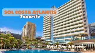 4* Sol Costa Atlantis Hotel Tenerife | Hotel Tour and HONEST Review