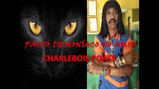 Charlebois Poaty VÍDEO CLIP  Pacto Demoníaco no Amor