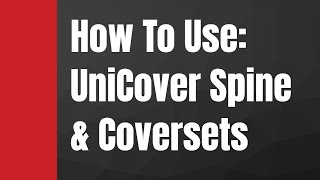 How to use Unibind Spines with Unibind Coversets