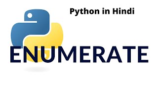 Enumerate in python | | Python tutorial for absolute beginners in Hindi