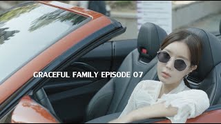 Graceful Family (우아한 가) | Episode 7 | Full Episodes with English and etc. Subtitles | K-Drama |