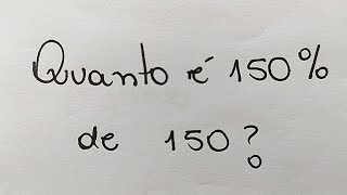 PORCENTAGEM | Quanto é 150% de 150?