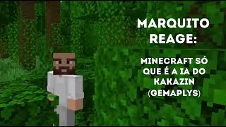 Marquito Reage: Minecraft só que transformei meu amigo numa IA pra ele me ajudar (GEMAPLYS)