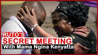 Ruto Secret Meeting With Uhuru's Mama Ngina Kenyatta | news 54