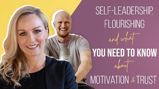 Dr. Maike Neuhaus: SELF-LEADERSHIP, FLOURISHING and what YOU NEED TO KNOW about MOTIVATION and TRUST