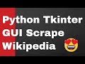 Python Tkinter Wikipedia Scraping GUI App Using Wikipedia API Module Full Project for Beginners