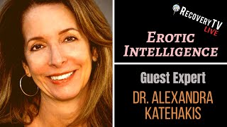 What Is Erotic Intelligence Dr Alexandra Katehakis