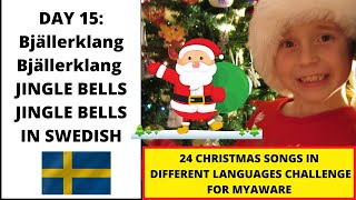 Day 15 Bjällerklang Jingle Bells in Swedish 24 Christmas Songs in Different languages Challenge