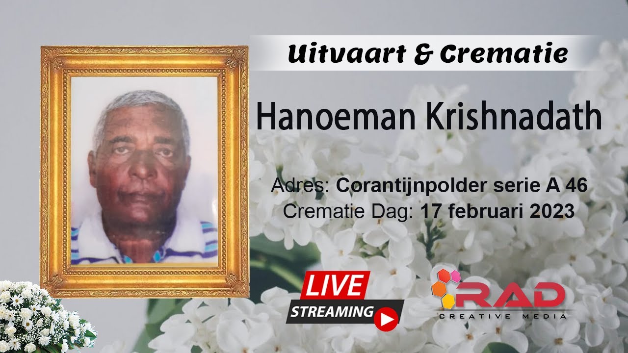 Live Streaming Uitvaart Crematie Van Hanoeman Krishnadath Youtube