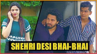 SHEHRI DESI BHAI BHAI || NISHANT CHATURVEDI