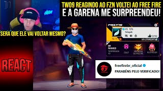 TWO9 REAGINDO AO - FZN VOLTEI AO FREE FIRE E A GARENA ME SURPREENDEU!