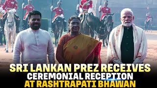 Live: Sri Lankan Prez Anura Kumara Disanayaka receives Ceremonial Reception at Rashtrapati Bhawan