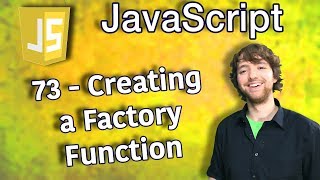 JavaScript Programming Tutorial 73 - Creating a Factory Function