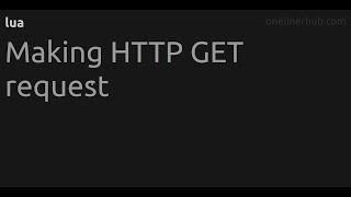 Making HTTP GET request #lua