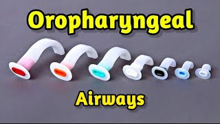 Airways || Oropharyngeal airway