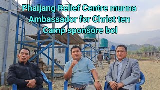 KI HOULIM NA || Phaijang Relief Camp || Ambassador for Christ