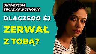 Dlaczego Świadek Jehowy zerwał z tobą? 291