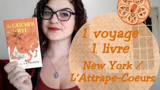 1 Voyage 1 Livre #1 | New York et L'Attrape-Coeurs