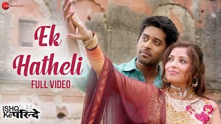 Ek Hatheli - Full Video | Ishq Ke Parindey | Sonu Nigam & Keka Ghoshal | Rishi Verma, Priyanka Mehta