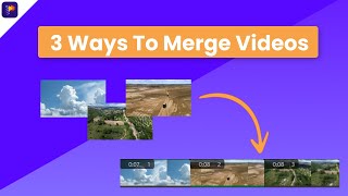 3 Ways👉 How to Merge Multiple Videos into One [with Audio] 2024
