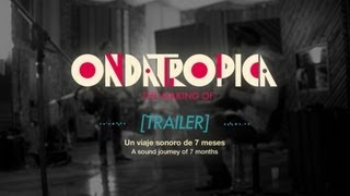 Ondatrópica - the Making of: Trailer