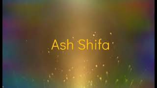 Ash Shifa. The cure