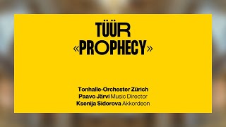 Tüür: «Prophecy» · Paavo Järvi, Ksenija Sidorova \u0026 Tonhalle-Orchester Zürich