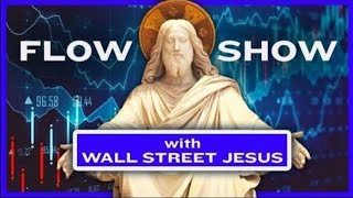 The Wall St. Jesus Flow Show: Jan 30, 2025