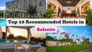 Top 10 Recommended Hotels In Salento | Top 10 Best 5 Star Hotels In Salento