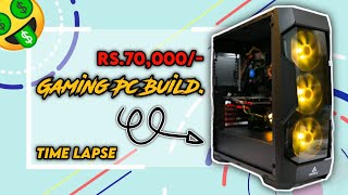 Rs.70K Gaming Pc Build Time Lapse. | UnboxKing