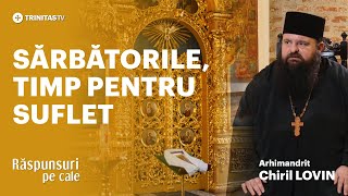 🔴 LIVE: „Sărbătorile - timp pentru suflet” Părintele Arhimandrit Chiril LOVIN