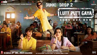 Dunki Drop 2:Lutt Putt Gaya | Shah Rukh Khan,Taapsee |Rajkumar Hirani|Pritam,Ari