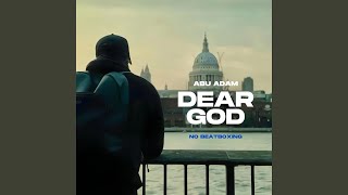 Dear god (No Beatbox)