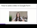 How to ADD VIDEO in GOOGLE FORM | Google Form Training