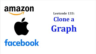 Amazon Interview Question - Clone a Graph [Breadth First Search][Depth First Search]