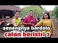 PANCEN SENENG TENAN YA NDUE BOJO 3 | GUYUNE BARDOLO ILO JELAS MENUNJUKAN KEBAHAGIAAN