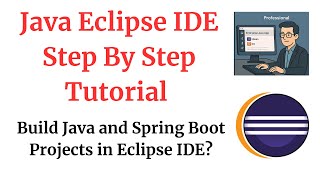 What is Eclipse IDE | Eclipse IDE Tutorial | How to Use Eclipse for Java & Spring Boot Projects