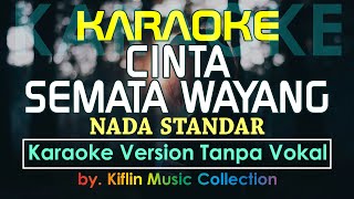 #Karaoke Cinta Semata Wayang ( Nada Standar ) Doddie Latuharhary by Kiflin Music