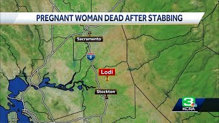 25-year-old pregnant woman dead after stabbing in Lodi, police say