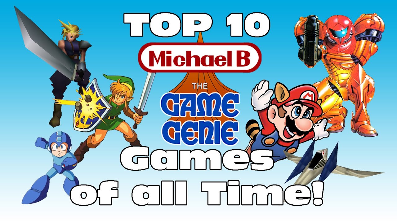 Top 10 Games Of All Time | MichaelBtheGameGenie - YouTube