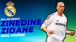 All 49 Goals ● Zinedine Zidane ● Real Madrid