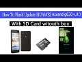 How To Flash Update huawei ascend g630-u10 With SD Card witouth box