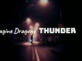 IMAGINE DRAGONS - THUNDER.MP3