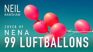 Nena - 99 Luftballons (Cover)