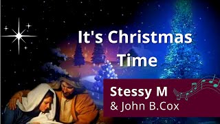 It's Christmas Time (Stessy M ft John B.Cox) - Christmas Song